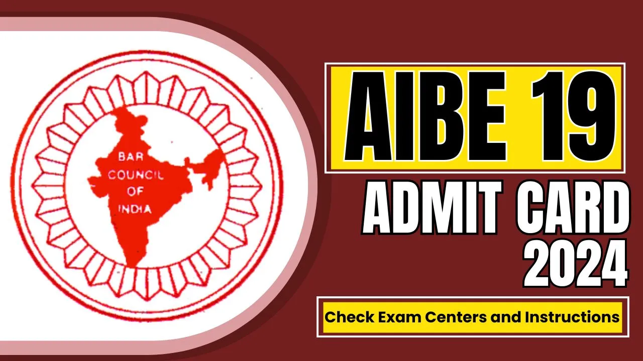 AIBE 19 Admit Card 2024 Released