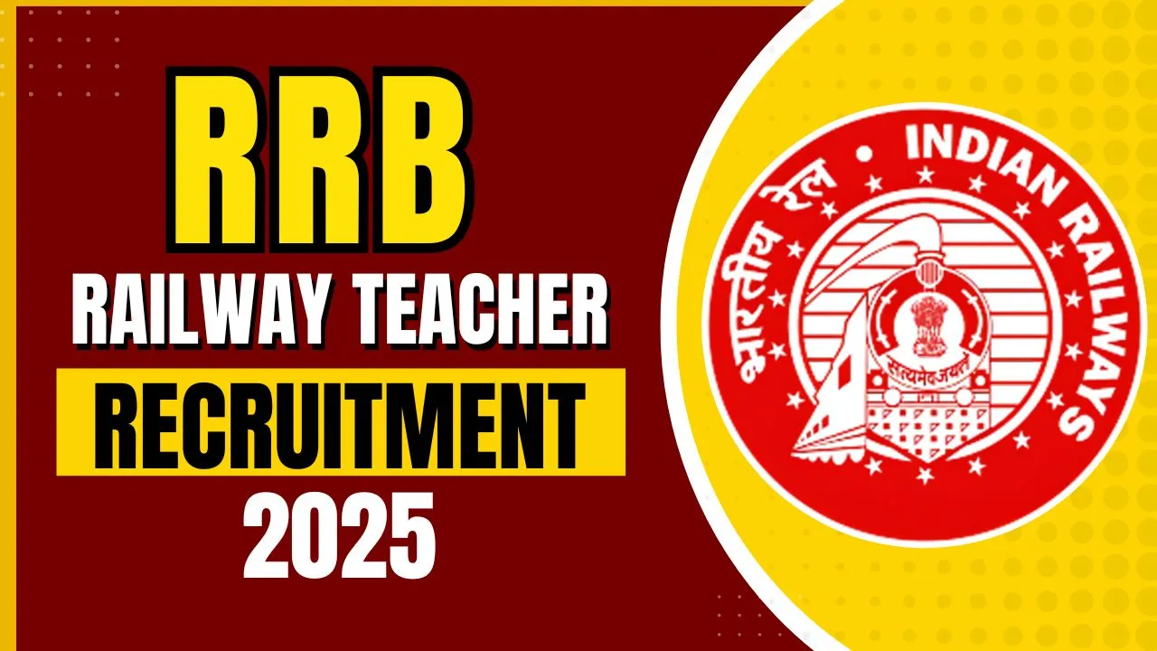 RRB Railway Teacher Recruitment 2025