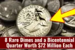 8 Rare Dimes and a Bicentennial Quarter Worth $72 Million