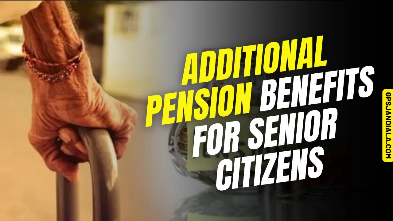 Additional Pension Benefits for Senior Citizens in India