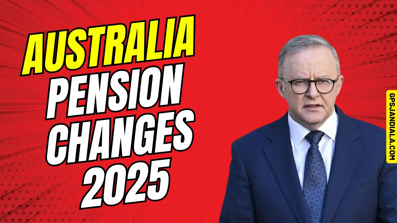 Australia Pension Changes 2025