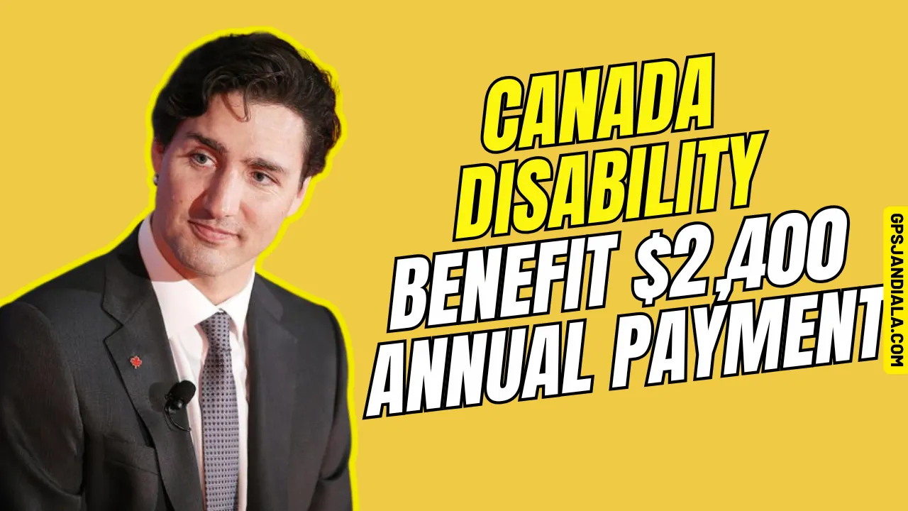 Canada Disability Benefit C$2,400 Annual Payment