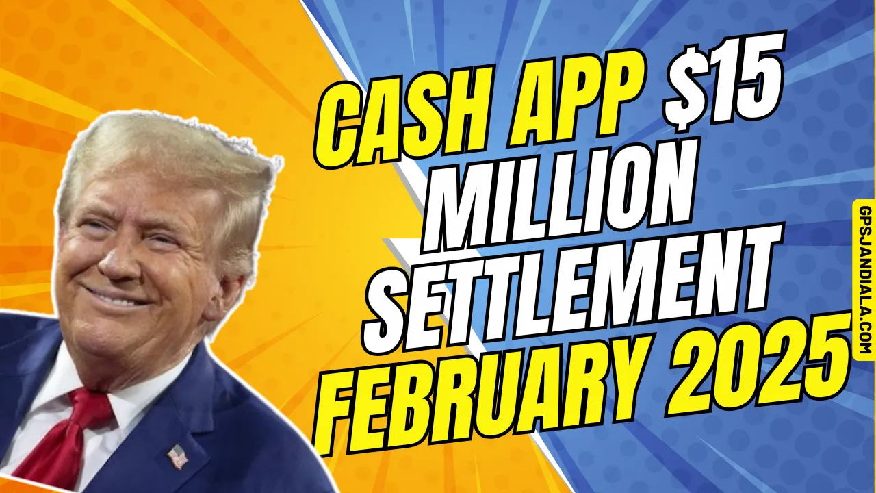 Cash App $15 Million Settlement February 2025