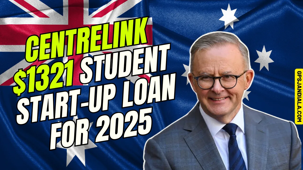 Centrelink $1321 Student Start-Up Loan for 2025