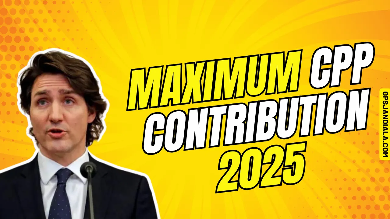 Maximum CPP Contribution 2025