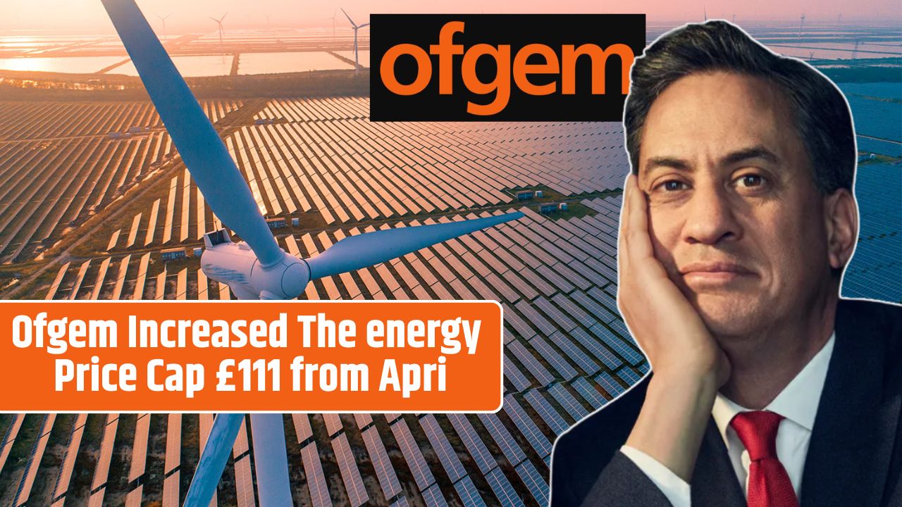 Ofgem Increased The energy Price Cap £111 from Apri