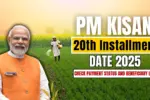 PM Kisan 20th Installment Date 2025