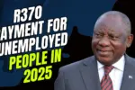 R370 Payment for Unemployed People in 2025