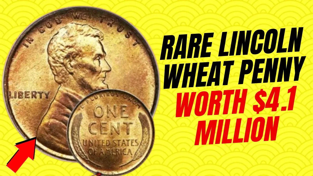 Rare Lincoln Wheat Penny Worth $4.1 Million