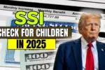 SSI Check for Children in 2025