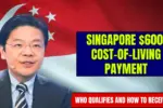 Singapore $600 Cost-of-Living Payment