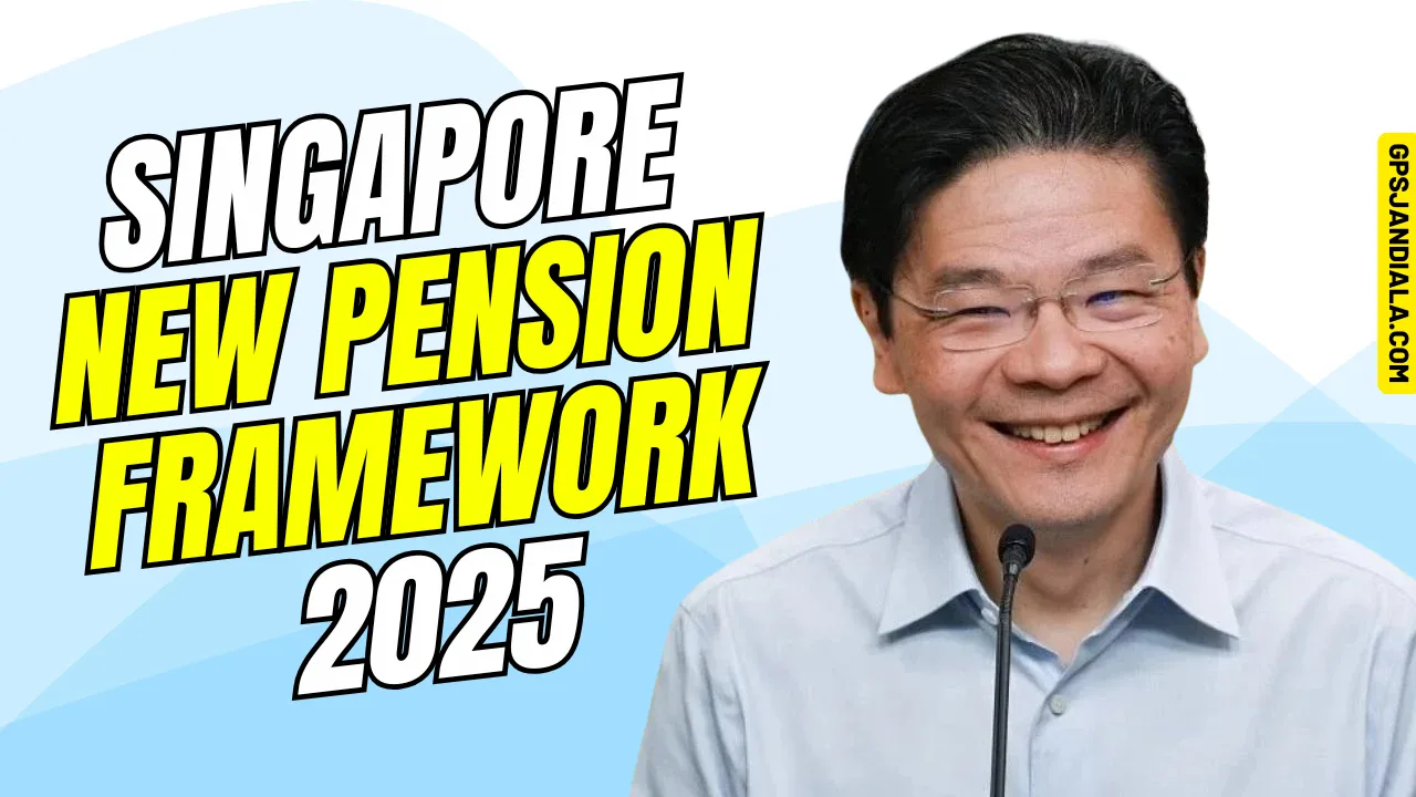 Singapore New Pension Framework 2025